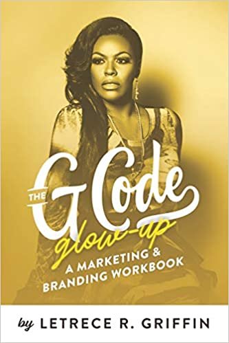 okumak The G Code Glow-Up: A Marketing &amp; Branding Workbook