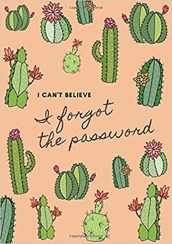 okumak I Can&#39;t Believe, I Forgot The Password: Large Print | A5 Internet Password Book with A-Z Tabs | Medium Book Size | Cute Cactus Design Orange