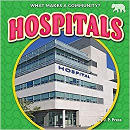 okumak Hospitals (What Makes a Community?, Band 2)