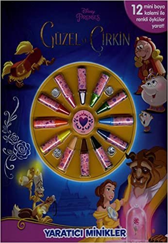okumak Disney Prenses - Güzel ve Çirkin: Yaratıcı Minikler - 12 Mini Boya Kalemi ile Renkli Öyküler Yarat!