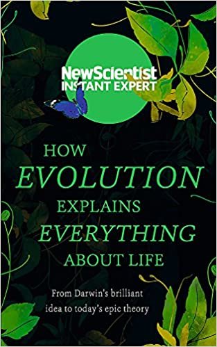 okumak How Evolution Explains Everything About Life: From Darwin&#39;s brilliant idea to today&#39;s epic theory