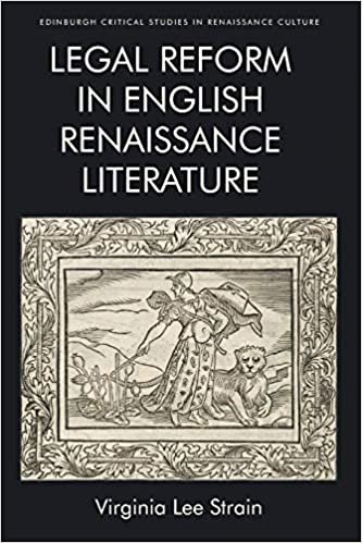 okumak Strain, V: Legal Reform in English Renaissance Literature (Edinburgh Critical Studies in Renaissance Culture)