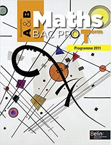 okumak Maths Bac Pro - Term - Groupements A et B: Manuel élève (Math Bac Pro)