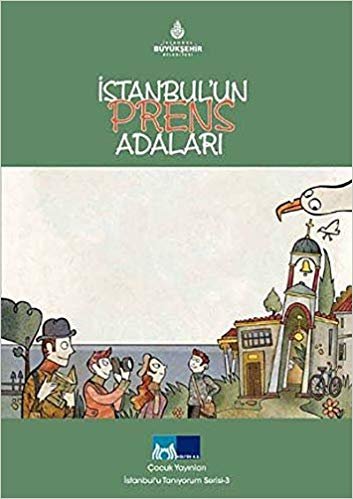 okumak İstanbul&#39;un Prens Adaları: İstanbul&#39;u Tanıyorum Serisi - 3