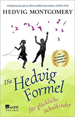 okumak Die Hedvig-Formel für glückliche Schulkinder (Hedvig Montgomery, Band 4)