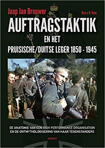 okumak Auftragstatik en het Pruisische/ Duitse leger 1850-1945: de anatomie van een high performance organisation en de ontmythologisering van haar tegenstanders