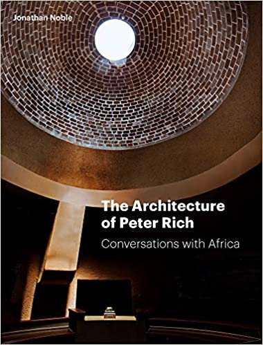 okumak The Architecture of Peter Rich: Conversations With Africa