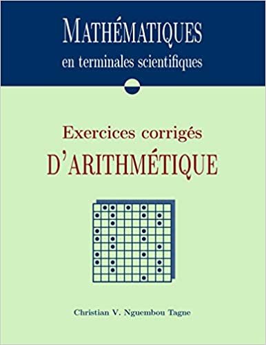okumak Mathématiques en terminales scientifiques: Exercices corrigés d&#39;arithmétique (Mathématiques en terminales scientifiques (1))
