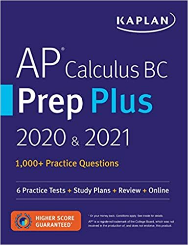 okumak AP Calculus BC Prep Plus 2020 &amp; 2021: 6 Practice Tests + Study Plans + Review + Online (Kaplan Test Prep)
