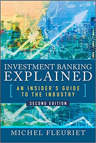 okumak Investment Banking Explained, Second Edition: An Insider&#39;s Guide to the Industry