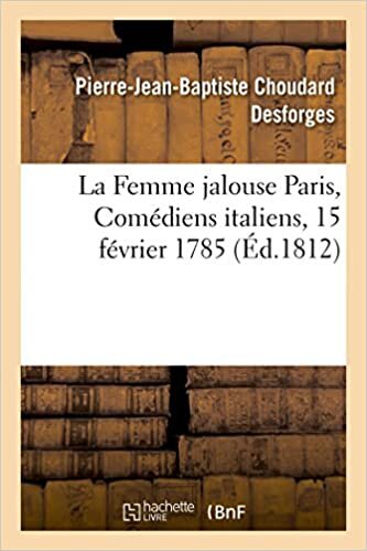okumak Desforges-P-J-B: Femme Jalouse Paris, Comï¿½d (Arts)