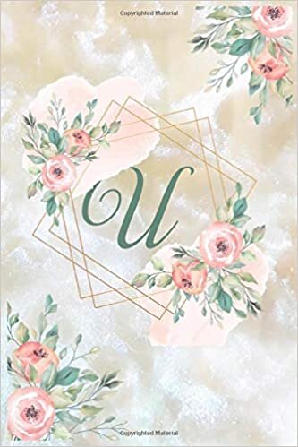 okumak U: Pretty Monogram Floral Initial U Lined Notebook Journal Diary For School Work With Marbel Background: Gifts for Women Girls (6&quot; x 9&quot; Inches) 110 Pages