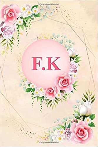 okumak F.K: Elegant Pink Initial Monogram Two Letters F.K Notebook Alphabetical Journal for Writing &amp; Notes, Romantic Personalized Diary Monogrammed Birthday ... Men (6x9 110 Ruled Pages Matte Floral Cover)