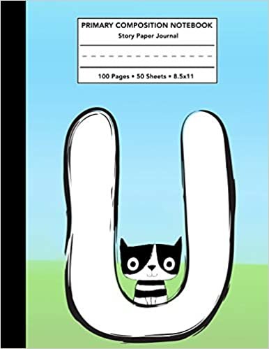 okumak Primary Composition Notebook: Cat Letter U Monogram Initial - Cute Story Note Book w/ Writing, Drawing &amp; Picture Space - Monogrammed Draw and Write ... Student - 100 Pages 50 Sheets - Size 8.5x11