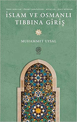 okumak İslam ve Osmanlı Tıbbına Giriş
