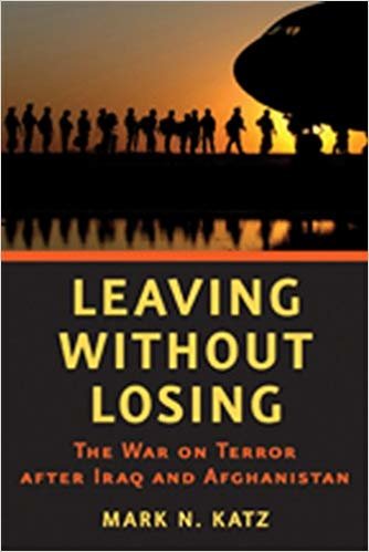 okumak Leaving without Losing: The War on Terror after Iraq and Afghanistan