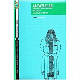 okumak Altaylılar Etnik Yapıları ve Kültürel Yapıları: Makaleler