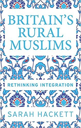 okumak Britain&#39;s rural Muslims: Rethinking integration (Manchester University Press)
