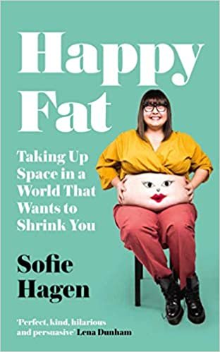 okumak Happy Fat: Taking Up Space in a World That Wants to Shrink You