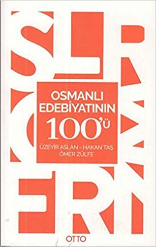 okumak Osmanlı Edebiyatının 100&#39;ü