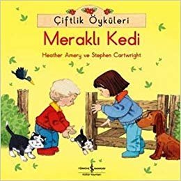 okumak ÇİFTLİK ÖYKÜLERİ MERAKLI KEDİ