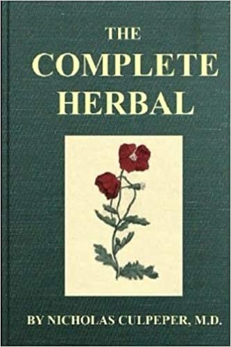 Culpeper's Complete Herbal: More than 400 Herbs and Their Uses: [Original Graphic Illustrated Edition]