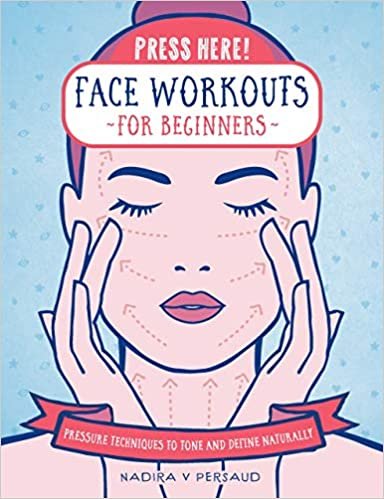 okumak Press Here! Face Workouts for Beginners: Pressure Techniques to Tone and Define Naturally