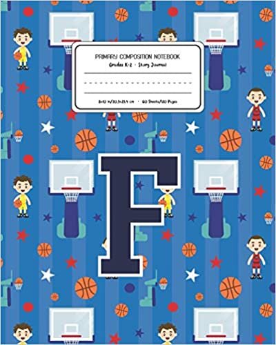 okumak Primary Composition Notebook Grades K-2 Story Journal F: Basketball Pattern Primary Composition Book Letter F Personalized Lined Draw and Write ... Exercise Book for Kids Back to School Pres