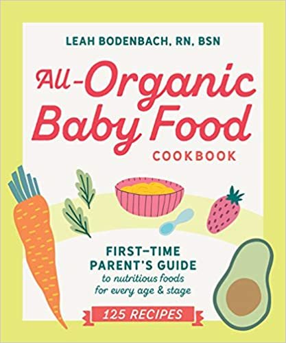 okumak All-Organic Baby Food Cookbook: First Time Parent&#39;s Guide to Nutritious Foods for Every Age and Stage
