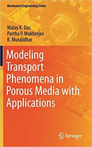 okumak Modeling Transport Phenomena in Porous Media with Applications (Mechanical Engineering Series)