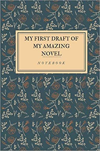 okumak My first draft of my amazing novel: Notebook for writing a novel,Gifts for Writer, Aspiring Author,Creative Writing Student,Ideal for Christmas or ... book,Vintage book
