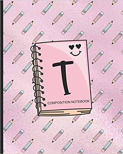 okumak Composition Notebook T: Monogrammed Initial Primary School Wide Ruled Interior Notebook