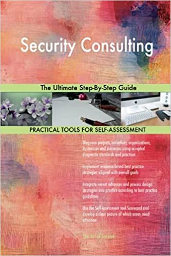 okumak Blokdyk, G: Security Consulting The Ultimate Step-By-Step Gu