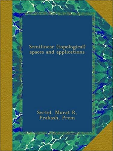 okumak Semilinear (topological) spaces and applications