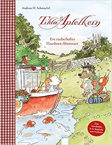 okumak Tilda Apfelkern. Ein zauberhaftes Hausboot-Abenteuer