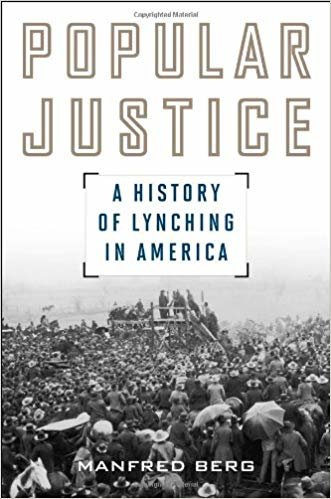 okumak Popular Justice : A History of Lynching in America