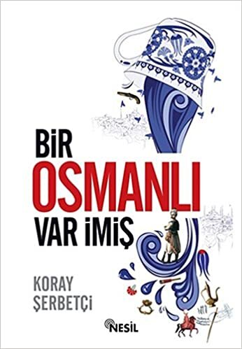 okumak Bir Osmanlı Var İmiş