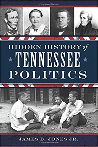 okumak Hidden History of Tennessee Politics