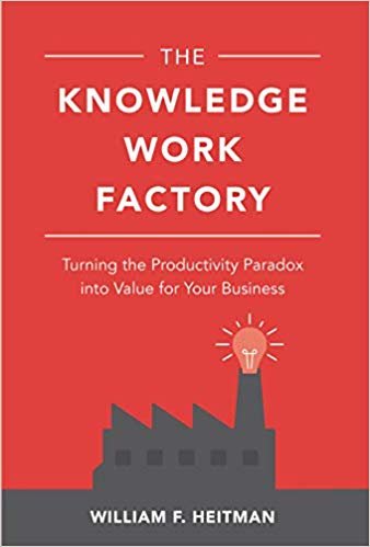okumak The Knowledge Work Factory: Turning the Productivity Paradox into Value for Your Business