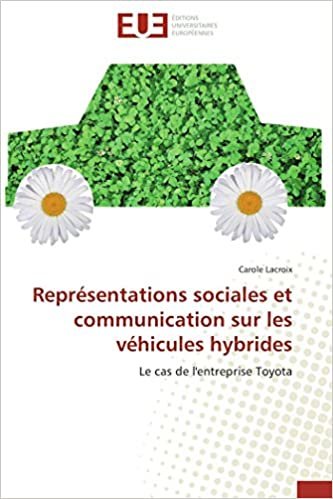 okumak Représentations sociales et communication sur les véhicules hybrides: Le cas de l&#39;entreprise Toyota (Omn.Univ.Europ.)