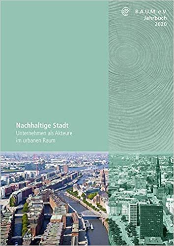 okumak B.A.U.M.-Jahrbuch 2020: Nachhaltige Stadt. Unternehmen als Akteure im urbanen Raum