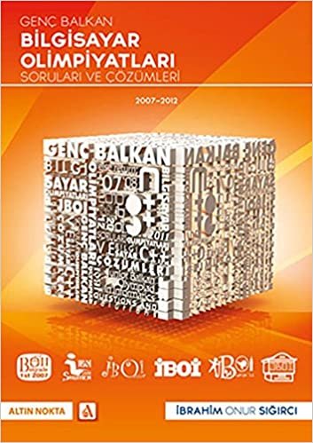 okumak Genç Balkan Bilgisayar Olimpiyatı Soruları ve Çözümleri: 2007-2012