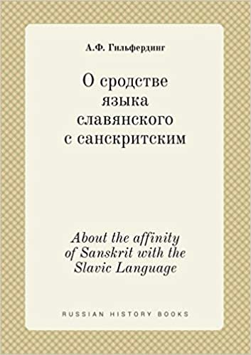 okumak About the affinity of Sanskrit with the Slavic Language