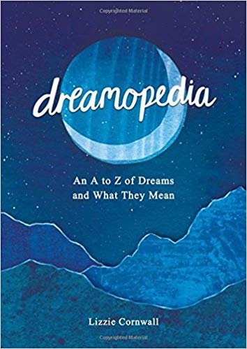 okumak Dreamopedia: An A to Z of Dreams and What They Mean