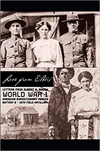 okumak Love from Elbert: Letters from Elbert A Baugh from the Front Lines of WW1