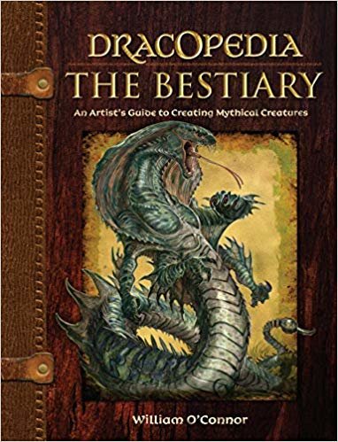 okumak Dracopedia - The Bestiary : An Artist&#39;s Guide to Creating Mythical Creatures
