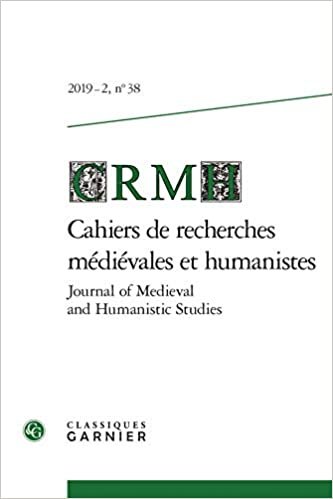 okumak Cahiers de Recherches Medievales Et Humanistes / Journal of Medieval and Humanistic Studies: 2019 - 2, n° 38