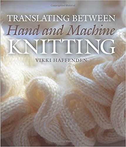 okumak Haffenden, V: Translating Between Hand and Machine Knitting
