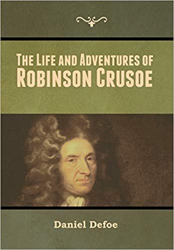 okumak The Life and Adventures of Robinson Crusoe