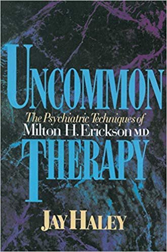 okumak Uncommon Therapy: The Psychiatric Techniques of Milton H. Erickson, M.D.
